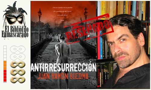 Antiresurrección, Juan Ramón Biedma.